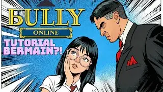 Bully Online ?! Tutorial divideo ku ya !! | BULLY ONLINE INDONESIA