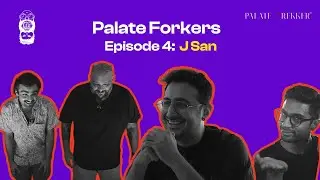 Palate Forkers Goa - Episode 4 - J SAN