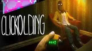 CLICKOLDING | This Game Weird...