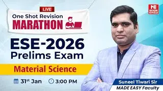 ESE 2026 Prelims | Material Science One Shot Revision | UPSC ESE Marathon by Suneel Tiwari Sir