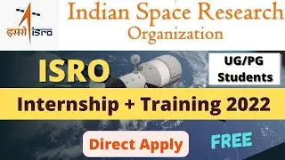 ISRO Free Training + Internship 2022 For ENGINEERING STUDENTS Government Summer Internship 2022