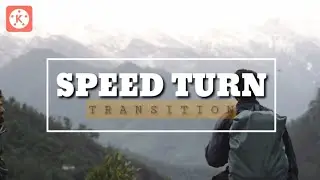 SPEED TURN TRANSITION | KINEMASTER TUTORIALS | DANIEL ANGELO TUTORIALS