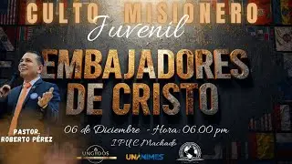 Culto Misionero de  Jóvenes- Fin De Año