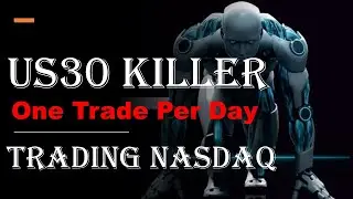 US30 KILLER EA: TRADING NASDAQ: ONE TRADE PER DAY.