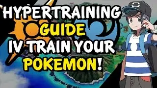 Pokemon Sun и Moon &mdash; как тренировать покемонов с помощью IV &mdash; руководство по гипертренировкам