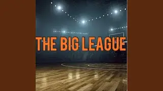 The Big League