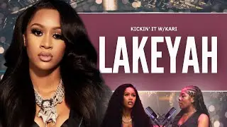 Kickin It w/Lakeyah (talks dating preference, being independent, & challenges)