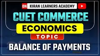 CUET Commerce | Economics | Balance of Payments