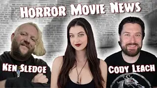2025 Horror Culture Roundup and News with Cody Leach and Ken Sledge!