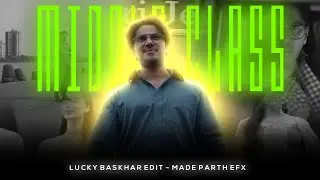 Lucky Baskhar 🪙 | Bro Took It Seriously 😳 Middle Class Man Edit Ft.Funk ~ Made By PARTH EFX 💯