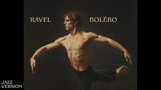 Ravel - Bol&eacute;ro Jazz ver. |Silk & Swing|