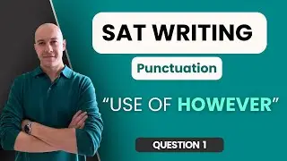 SAT Writing Punctuation - USE OF HOWEVER - Question 1