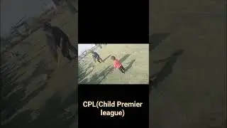 child premier league ( CPL)😃