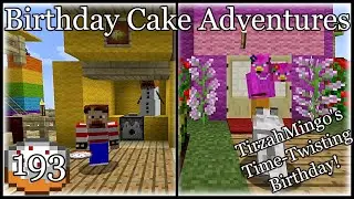 Birthday Cake Adventures #193- TirzahMingo's Time-Twisting Birthday!