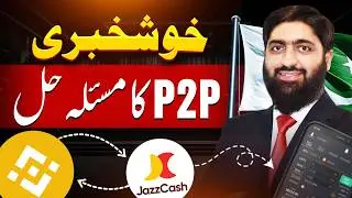 P2P Problem Solved (2026) | Good News for Pakistanis | Binance & JazzCash Signed MOU 
