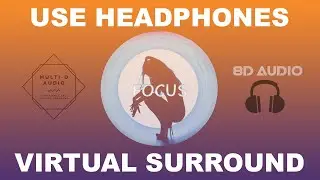 Ariana Grande - Focus (8D AUDIO)