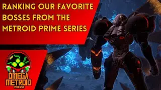 Omega Metroid Podcast 292 – Ranking Our Favorite Bosses in the Metroid Prime Series!