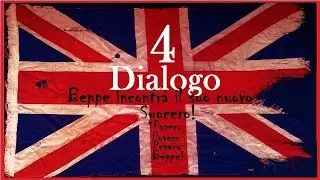 DIALOGO 4  - Beppe incontra il suo nuovo suocero! Povero Beppe..  IMPARARE L'INGLESE FACILE E VELOCE