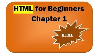 Tutorial: HTML || Chapter 1|| HTML For Beginners|| Basic Structure of HTML
