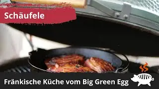 Sch&auml;ufele vom Big Green Egg - Fr&auml;nkische K&uuml;che | 072