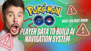 Pok&eacute;mon Go player data to build AI navigation system