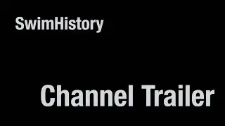 Channel Trailer | SwimHistory
