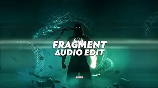 fragment (tiktok version/slowed) - slxughter [edit audio]