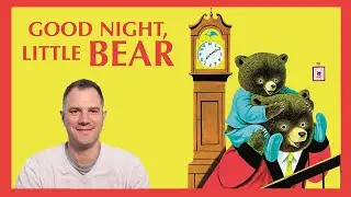Good Night, Little Bear by Patricia Scarry (read by Will Sarris)