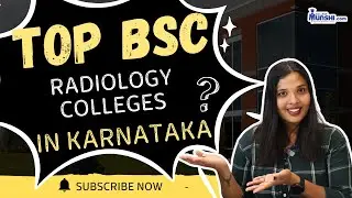 TOP COLLEGES IN KARNATAKA FOR BSC RADIOLOGY & IMAGING TECHNOLOGY | ADMISSION DETAILS