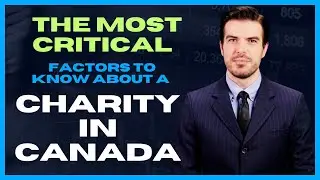 5 Critical Things to Know When Registering a Charity in Canada