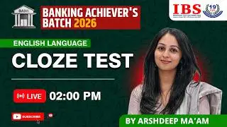 LIVE 02:00 PM || BANKING ACHIEVER'S BATCH 2026   || ENGLISH CLOZE TEST || ARSHDEEP MA'AM