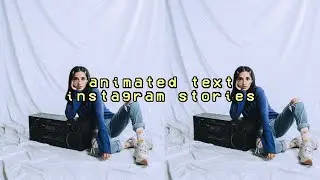 FREE APPS TO ADD ANIMATED TEXT FOR IG STORIES (+ animated graphics!)