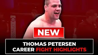 Thomas Petersen Fight Highlights | Updated in 2025