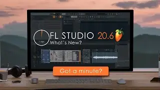 FL STUDIO 20.6 | In a Minute!