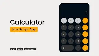 How To Make A Calculator Using HTML, CSS And JavaScript