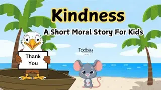 Kindness | A Short Moral Story For Kids In English | Todbay Tales
