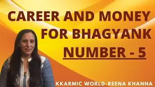 FOR BHAGYANK NUMBER 5 - CAREER AND MONEY