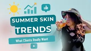 Summer Skin Trends: What Clients Are Really Asking For