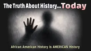 The Truth About History...Today [AAHIAH Special]