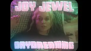 Daydreaming - joy jewel (Official Music Video)
