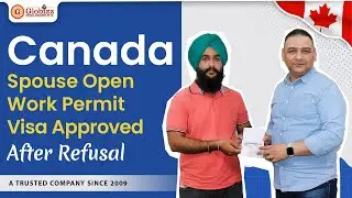 Canada Spouse Open Work Permit Visa Approved After Refusal | Success Story 2022 | Globizz