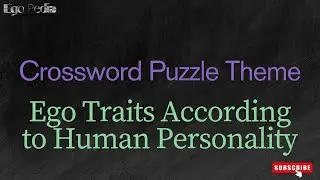 🔴 Crossword Puzzle Theme Ego Traits According to Human Personality, #egoistheenemy #egoism