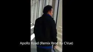 Apollo Road (Remix Prod By CVue)