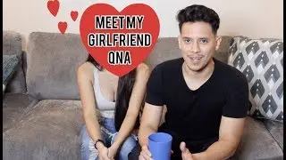 ПОЗНАКОМЬТЕСЬ С МОЕЙ ДЕВУШКОЙ | QnA