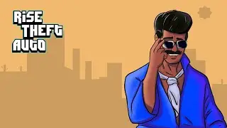 GTA SA: Rise Theft Auto