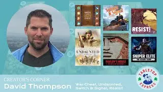 Interview with Board Game Designer David Thompson | Creator's Corner