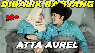 Dibalik Ranjang ATTA AUREL.