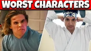 Cobra Kai WORST Characters Ranked