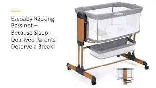 Ezebaby Rocking Bassinet &ndash; Because Sleep-Deprived Parents Deserve a Break!