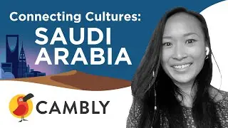 Teaching English to Saudi Arabians? Cambly Connecting Cultures - Saudi Arabia